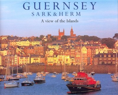 Cover for Chris Andrews · Guernsey Sark and Herm: A View of the Islands (Hardcover bog) (2004)