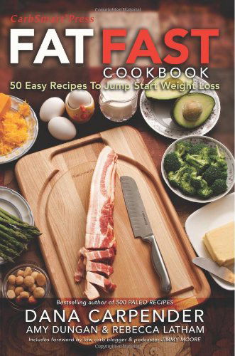 Cover for Rebecca Latham · Fat Fast Cookbook: 50 Easy Recipes to Jump Start Your Low Carb Weight Loss (Paperback Book) [1st edition] (2013)