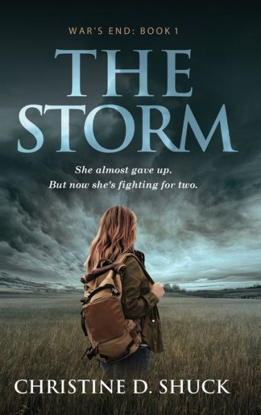 Cover for Christine D Shuck · The Storm - War's End (Hardcover Book) (2020)