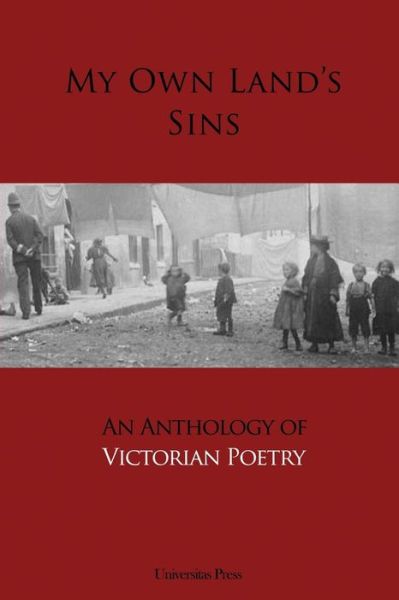 Cover for Cristina Artenie · My Own Land's Sins: An Anthology of Victorian Poetry (Paperback Book) (2015)