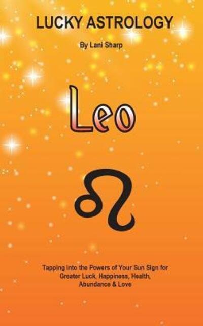Cover for Lani Sharp · Lucky Astrology - Leo (Paperback Book) (2016)