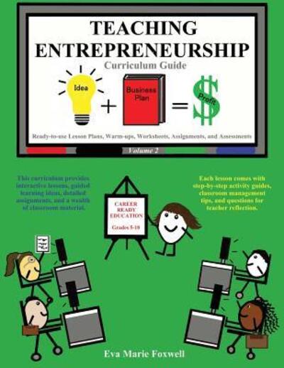 Cover for Eva Marie Foxwell · Teaching Entrepreneurship Curriculum Guide (Taschenbuch) (2018)