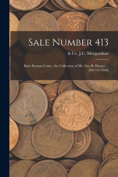 Cover for J C &amp; Co Morgenthau · Sale Number 413 (Pocketbok) (2021)