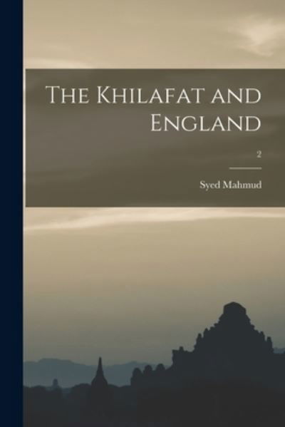 Cover for Syed 1889- Mahmud · The Khilafat and England; 2 (Paperback Bog) (2021)