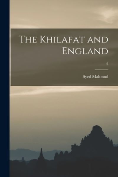 Cover for Syed 1889- Mahmud · The Khilafat and England; 2 (Paperback Book) (2021)