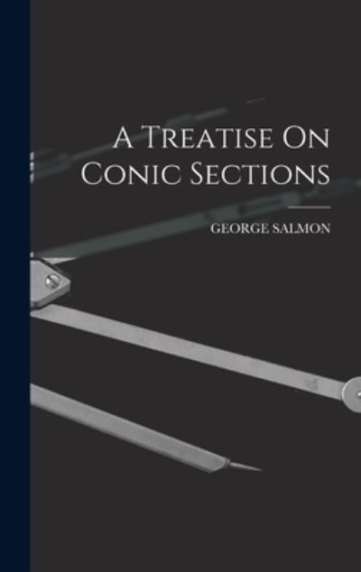 Cover for George Salmon · Treatise on Conic Sections (Book) (2022)