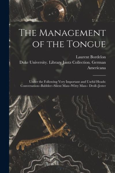 Cover for Laurent Bordelon · Management of the Tongue : Under the Following Very Important and Useful Heads (Book) (2022)