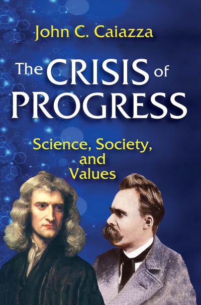 The Crisis of Progress: Science, Society, and Values (Paperback Book) (2024)