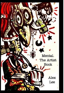 Cover for Alexander Lee · Mental. the visuals (Hardcover Book) (2023)