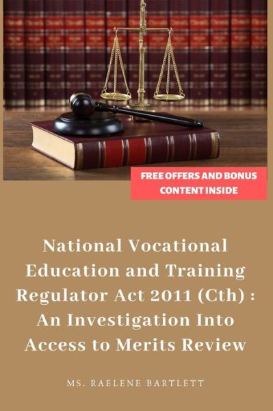 Cover for Raelene Bartlett · Legal Decision-Making Under the National Vocational Education and Training Regulator ACT 2011 (Cth) (Paperback Book) (2019)