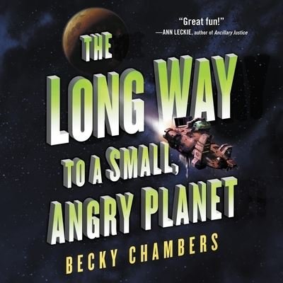 Cover for Becky Chambers · The Long Way to a Small, Angry Planet The Wayfarers Series, book 1 (CD) (2021)