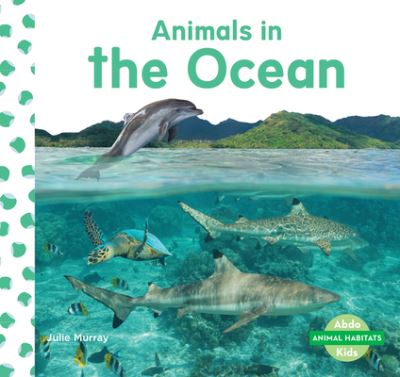 Cover for Julie Murray · Animals in the Ocean (Hardcover Book) (2020)