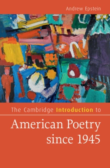 Cover for Epstein, Andrew (Florida State University) · The Cambridge Introduction to American Poetry since 1945 - Cambridge Introductions to Literature (Paperback Book) (2022)