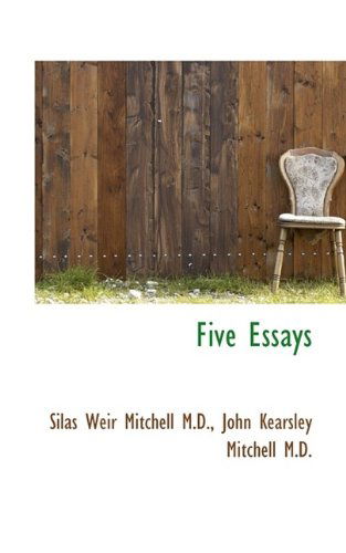 Five Essays - Silas Weir Mitchell - Books - BiblioLife - 9781116450125 - October 29, 2009