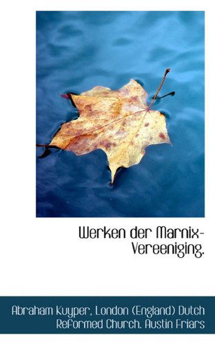 Cover for Abraham Kuyper · Werken Der Marnix-vereeniging. (Paperback Book) [Dutch edition] (2009)