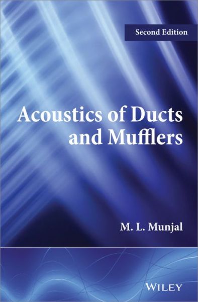 Cover for Munjal, M. L. (Indian Institute of Science, Bangalore) · Acoustics of Ducts and Mufflers (Hardcover Book) (2014)