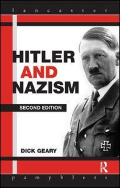 Cover for Geary, Richard (University of Nottingham, UK) · Hitler and Nazism - Lancaster Pamphlets (Innbunden bok) (2016)