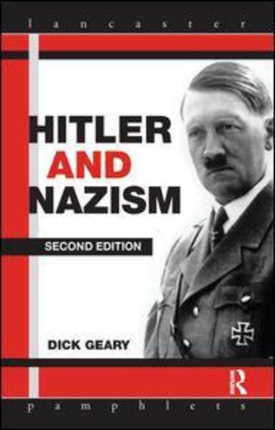 Cover for Geary, Richard (University of Nottingham, UK) · Hitler and Nazism - Lancaster Pamphlets (Gebundenes Buch) (2016)