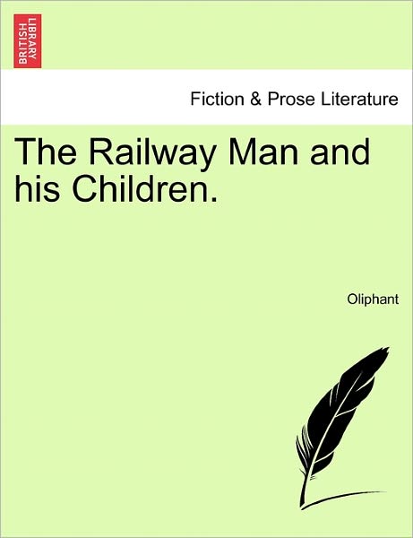 Cover for Margaret Wilson Oliphant · The Railway Man and His Children. (Paperback Bog) (2011)