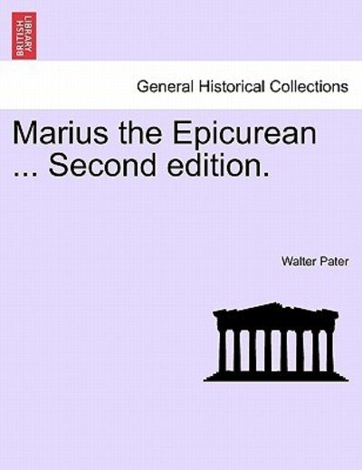 Cover for Walter Pater · Marius the Epicurean ... Vol. Ii, Second Edition. (Paperback Book) (2011)