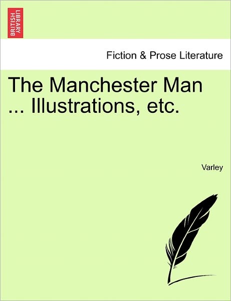 Cover for Varley · The Manchester Man ... Illustrations, Etc. (Paperback Book) (2011)