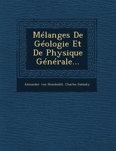 Cover for Alexander Von Humboldt · Melanges De Geologie et De Physique Generale... (Paperback Book) (2012)