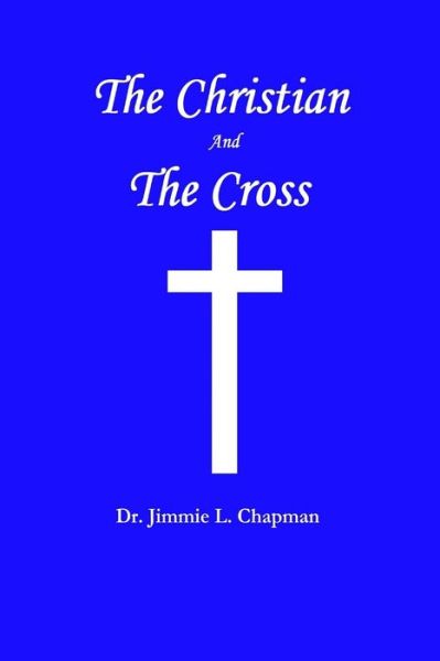Cover for Jimmie L. Chapman · Christian and the Cross (Book) (2011)