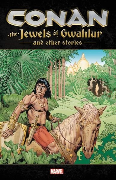 Cover for Marvel Comics · Conan: The Jewels Of Gwahlur And Other Stories (Paperback Book) (2019)