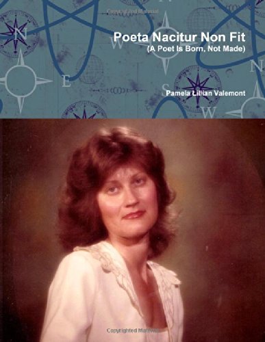 Cover for Pamela Lillian Valemont · Poeta Nacitur Non Fit - (A Poet is Born, Not Made) (Paperback Book) (2014)