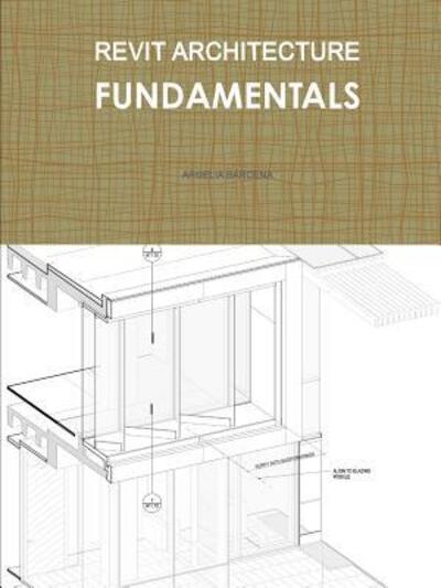 Cover for Argelia Barcena · Revit Architecture | Fundamentals (Pocketbok) (2015)