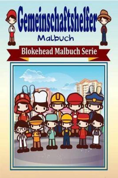 Cover for Die Blokehead · Gemeinschaftshelfer Malbuch (Paperback Book) (2020)