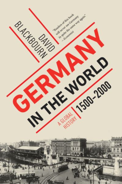 Cover for David Blackbourn · Germany in the World: A Global History, 1500-2000 (Paperback Book) (2024)