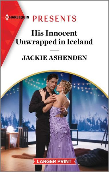 Cover for Jackie Ashenden · His Innocent Unwrapped in Iceland (Book) (2023)