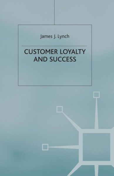 Cover for J. Lynch · Customer Loyalty and Success (Paperback Book) [1st ed. 1995 edition] (1995)