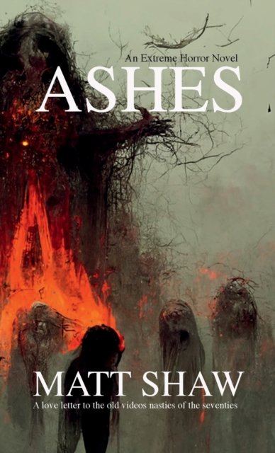 Cover for Matt Shaw · Ashes : An Extreme Horror (Paperback Book) (2022)