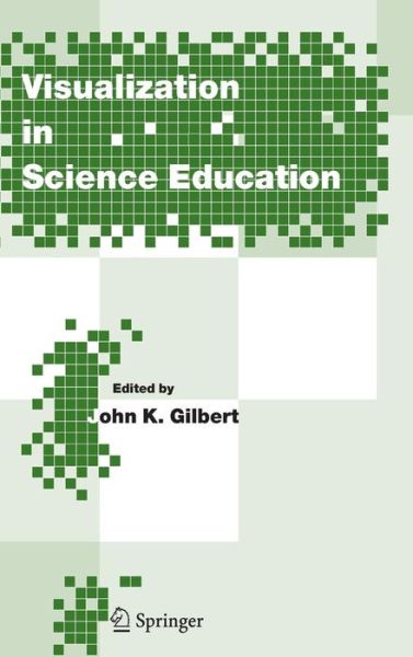 Cover for John K Gilbert · Visualization in Science Education - Models and Modeling in Science Education (Hardcover Book) [2005 edition] (2005)