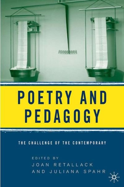 Cover for Joan Retallack · Poetry and Pedagogy: The Challenge of the Contemporary (Hardcover Book) [2006 edition] (2006)