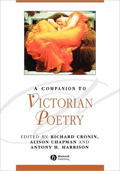 A Companion to Victorian Poetry - Blackwell Companions to Literature and Culture - Ciaran Cronin - Livros - John Wiley and Sons Ltd - 9781405176125 - 24 de agosto de 2007