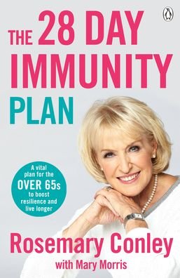The 28-Day Immunity Plan: A vital diet and fitness plan to boost resilience and protect your health - Rosemary Conley - Books - Penguin Books Ltd - 9781405949125 - January 7, 2021