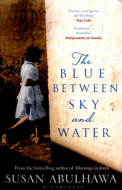 The Blue Between Sky and Water - Susan Abulhawa - Bøker - Bloomsbury Publishing PLC - 9781408865125 - 7. april 2016