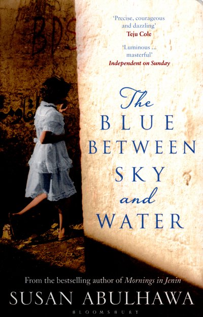 Cover for Susan Abulhawa · The Blue Between Sky and Water (Paperback Book) (2016)