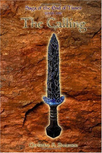 Cover for Christine A. Swanson · The Calling: Saga of the End of Times, Book One (Pocketbok) (2005)