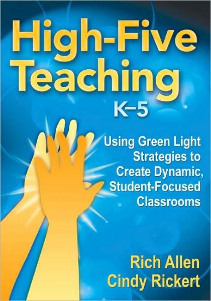 Cover for Richard Allen · High-Five Teaching, K–5: Using Green Light Strategies to Create Dynamic, Student-Focused Classrooms (Pocketbok) (2010)