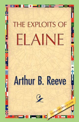 Cover for Arthur B. Reeve · The Exploits of Elaine (Pocketbok) (2008)