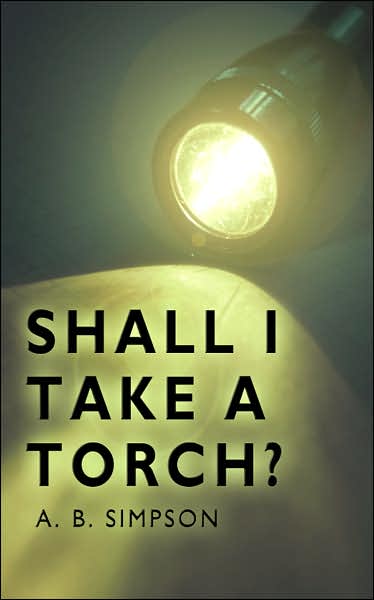 Cover for Barrie Simpson · Shall I Take a Torch? (Paperback Book) (2006)