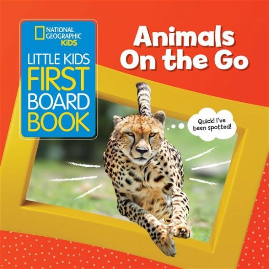 Cover for National Geographic Kids · Little Kids First Board Book Animals on the Go - National Geographic Kids (Board book) (2019)