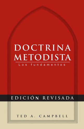 Methodist Doctrine - Ted A. Campbell - Kirjat - Abingdon Press - 9781426755125 - keskiviikko 1. elokuuta 2012