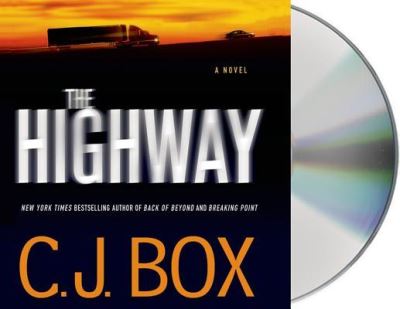 Cover for C.J. Box · The Highway A Novel (CD) (2015)