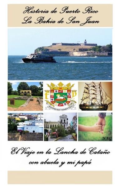 La Bahia de San Juan - Nereida Ayala-Guzman - Libros - Lulu.com - 9781435764125 - 29 de mayo de 2021