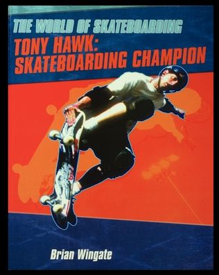 Tony Hawk - Brian Wingate - Books - Rosen Publishing Group - 9781435889125 - 2003